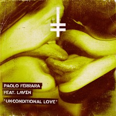 Paolo Ferrara feat. Laven - Unconditional Love [HEX Recordings]