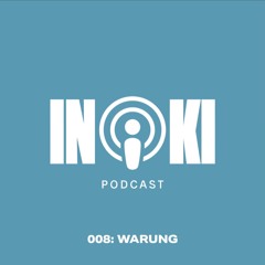 Inoki Podcast 008: Warung