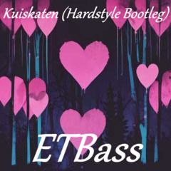 ETBass - Kuiskaten (Hardstyle Bootleg)