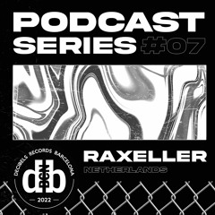 Decibelscast #007 by RAXELLER