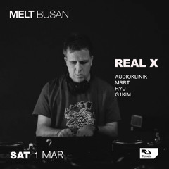 REAL X @ 3.1 BUSAN MELT SET