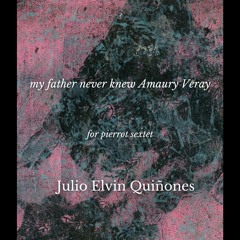 my father never knew Amaury Veray (performed by Tianhui Ng and the MIFA Victory Players)