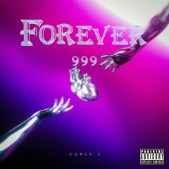 Curly J - Forever 999