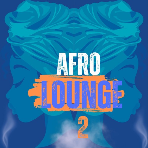 Afro Lounge 2 - Amapiano x UK Funky