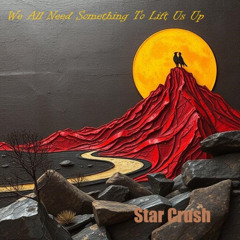 We All Need Something To Lift Us Up