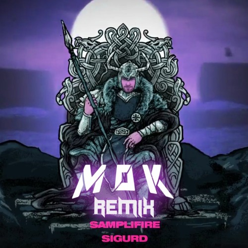 Samplifire - Sigurd (Mok Remix)