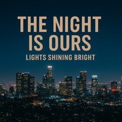 The night is ours_