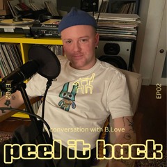 Peel It Back #2 - B.Love