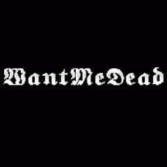 WantMeDead (prod. Pyctur)