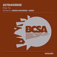Ultraverse - Deja Vu (Original Mix) BCSA