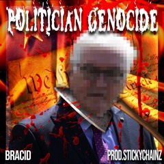 POLITICIAN GENOCIDE (Prod. Sticky Chainz)