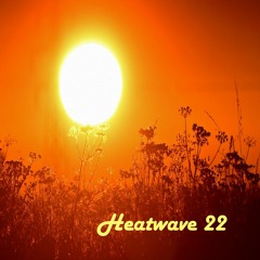 Heatwave22