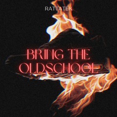 RATTATEK - Bring The Oldschool