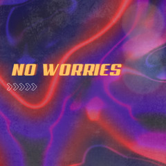 No Worries