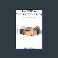 [PDF] eBOOK Read ⚡ The END of Shelly Chartier: The ghost of Easterville get [PDF]