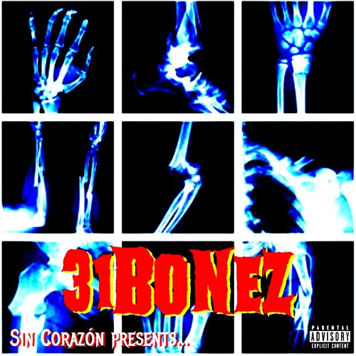 31BONEZ - Sin Corazón (Juice William x NA+ural x RubyJone$)