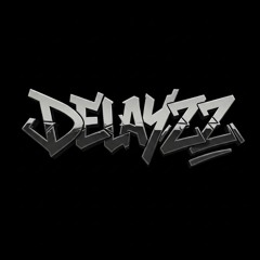DELAYZZ