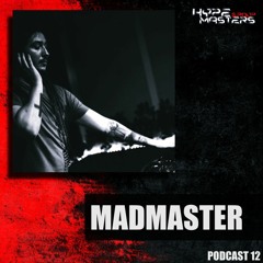 HYPEMASTERS GROUP - Techno Podcast 12 (MADMASTER) 19 NOV 2023