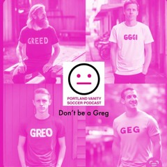 Epsiode 86: S4E18 - Don't Be A Greg