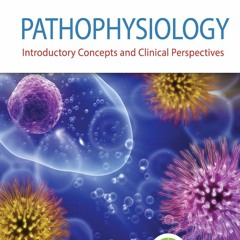 ✔DOWNLOAD PDF Pathophysiology: Introductory Concepts and Clinical Perspectives