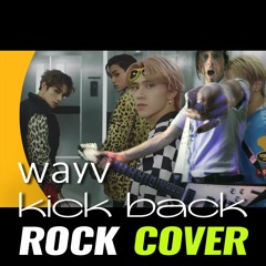 WayV - Kick Back (Rock Cover)