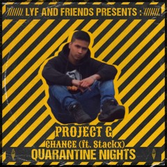 PROJECT G - CHANCE (ft. STACKX)