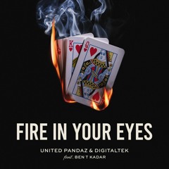 ★ United Pandaz & DigitalTek - Fire In Your Eyes (feat. Ben T Kadar)[INSTRUMENTAL]