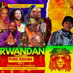 Rwandan Reggae Vibration Vol 1 ( DeejayBunduki +250