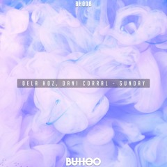 De La Hoz, Dani Corral - Sunday (Original Mix) (BUHOO)