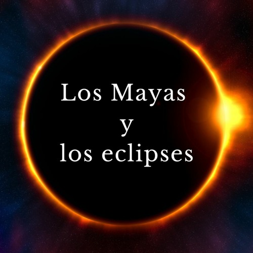 Significado De Los Eclipses Para Los Mayas