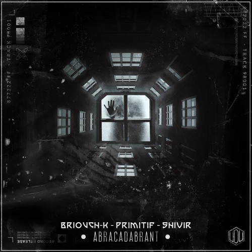Shivir x Primitif x BRIOUCH-K - Abracadabrant [DEM-U018]