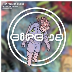 Flux Pavilion X Chime - Fall To Me Feat. SpaceKDET (Arcando Remix)