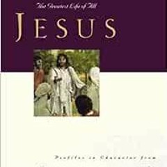 READ KINDLE 📮 Great Lives: Jesus: The Greatest Life of All (Great Lives Series) by C