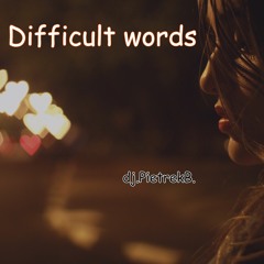 Difficult words