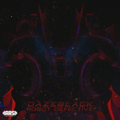 Dazeblack - Robot Defective