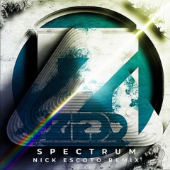 Zedd - Spectrum (Nick Escoto Remix)