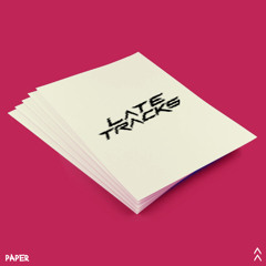 Late Tracks - Paper