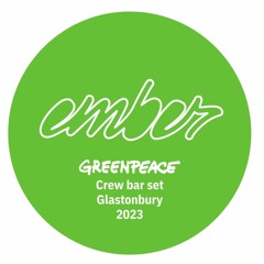 Ember - Greenpeace Crew Bar, Summer Solstice, Glastonbury Festival 2023