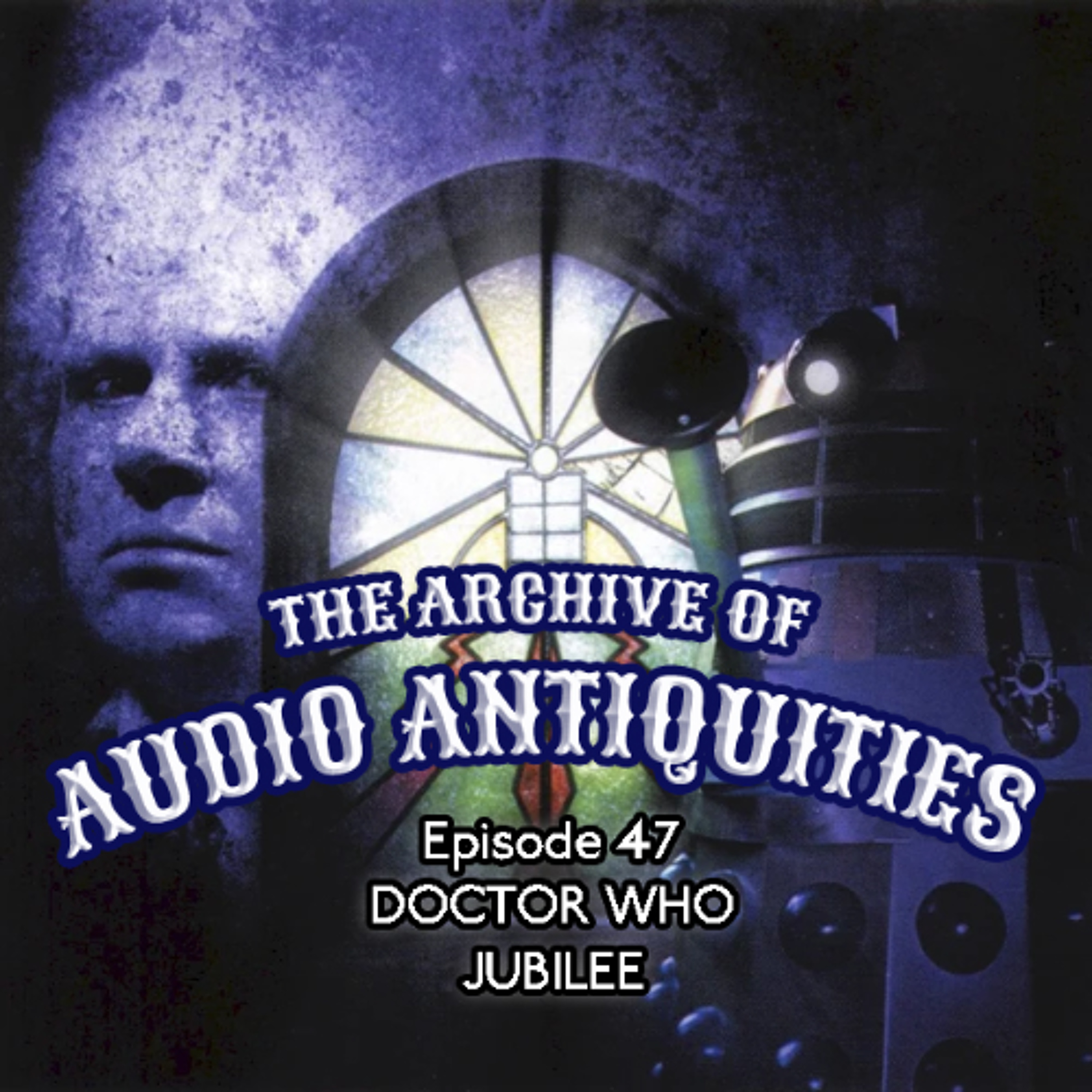 Episode 47: Doctor Who - Jubilee episode artwork