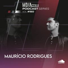 MDAccula Podcast Series vol#150 - Mauricio Rodrigues