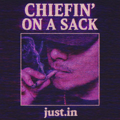 Chiefin' On A Sack