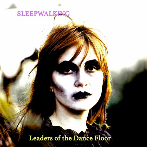 SLEEPWALKING