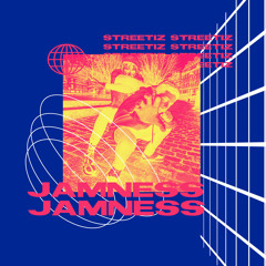 Streetiz - Jamness (Original Mix)