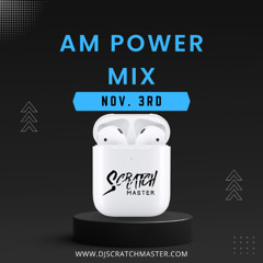 AM Power Mix Nov. 3rd
