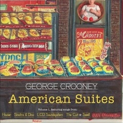 George Crooney - American Suites (Vol. 1) - May 16th, 2024