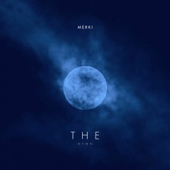 Merki - The Hymn (Makina) [FREE DL]