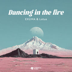 Dancing In The Fire
