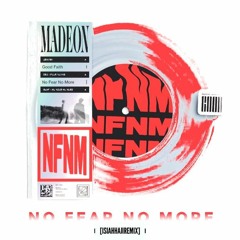 No Fear No More [ISIAH HAJI REMIX] - Madeon ft. EarthGang