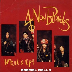 4.N.o.w B.l.o.n.d.e.s - W.h.a.t'.s U.p (Gabriel Mello Remix)