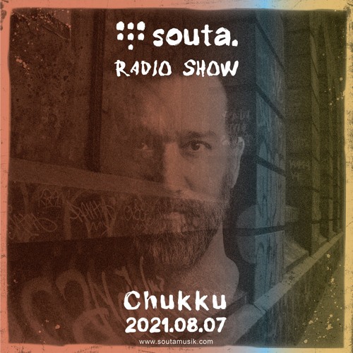 Souta. Radio Show By Chukku 2021-08-07